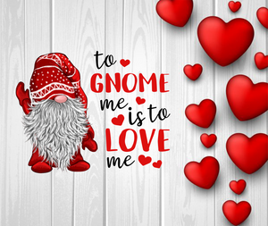 To Gnome Me is to Love Me 20oz Stainless Steel Tumbler