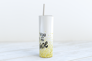 You are My Sunshine Skinny 20oz Stainless Steel Tumbler